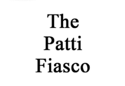 The Patti Fiasco