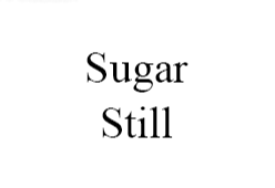 Sugar Still