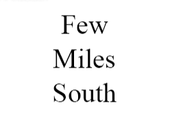 Few Miles South