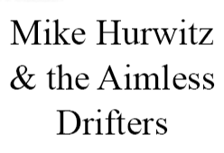 Mike Hurwitz & the Aimless Drifters